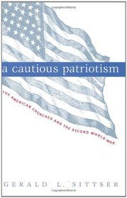 A Cautious Patriotism: The American Churches & the Second World War