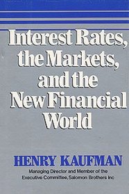 Interest Rates, the Markets, and the New Financial World