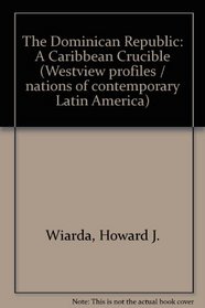 The Dominican Republic: A Caribbean Crucible