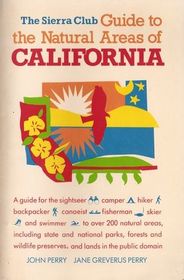 The Sierra Club Guide to the Natural Areas of California