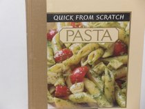 Quick from Scratch: Pasta