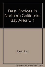 Best Choices in North California and the Bay Area (Gable & Gray Publishing Best Choice Series)