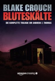 Blutesklte (Die komplette Trilogie um Andrew Z. Thomas) (German Edition)