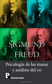 Psicologia de las masas y analisis del yo (Spanish Edition)