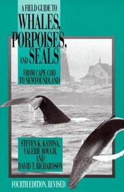 A Field Guide to Whales, Porpoises, and Seals from Cape Cod to Newfoundland