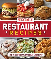Secret Restaurant Recipes