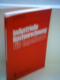 Industrielle Kostenrechnung fr Ingenieure (German Edition)