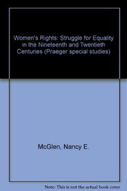 Women's Rights: Struggle for Equality in the Nineteenth and Twentieth Centuries