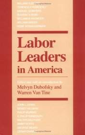 Labor Leaders in America (The Working Class in American History)