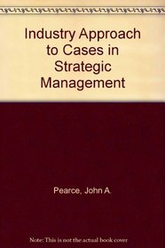 An Industry Approach to Cases in Strategic Management