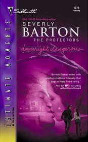 Downright Dangerous (Protectors 21) (Silhouette Intimate Moments No 1273)
