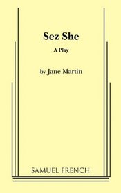 Sez She Jane Martin (A Play)
