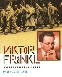 Viktor Frankl: A Life Worth Living