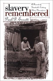 Slavery Remembered: A Record of Twentieth-Century Slave Narratives