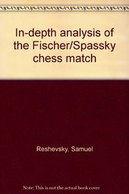 In-depth analysis of the Fischer/Spassky chess match