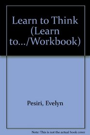 Learn to Think (Learn to.../Workbook)