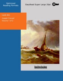 Lord Jim Volume 1 of 2: [EasyRead Super Large 20pt Edition]