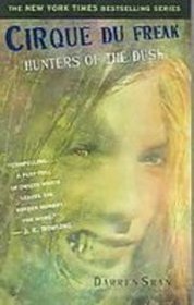 Hunters of the Dusk: The Saga of Darren Shan (Cirque Du Freak: the Saga of Darren Shan)