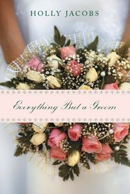 Everything But a Groom (Everything But... Romance)