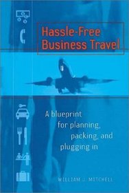 Hassle-Free Business Travel: Strategies for Navigating the New World of Travel