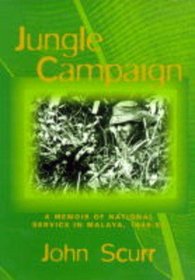 Jungle Campaign: A Memoir of National Service in Malaya 1949-51