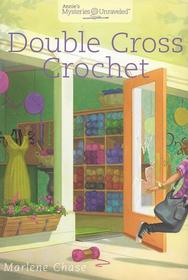 Double Cross Crochet (Annie's Mysteries Unraveled)