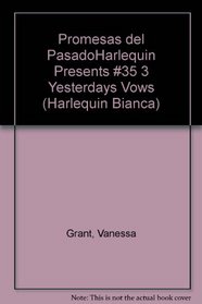 Promesas Del Pasado (Yesterday'S Vows) (Harlequin Bianca)