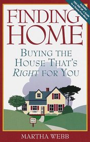 Finding Home : Buying the House That's Right for You