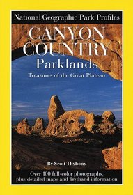Canyon Country Parklands (National Geographic Park Profiles)
