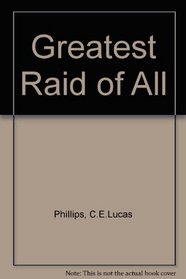 Greatest Raid of All
