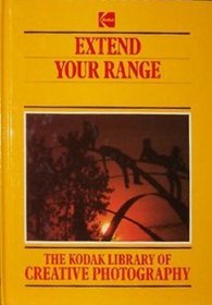 Extend Your Range (The Kodak library of creative photography)