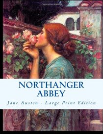 Northanger Abbey: Large Print Edition