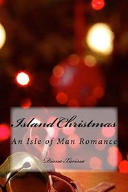 Island Christmas (An Isle of Man Romance) (Volume 4)