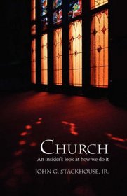 Church: An insider's look at how we do it