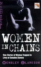 Women in Chains: True Stories of Women Trapped in Lives of Genuine Slavery (Blake's True Crime Library)