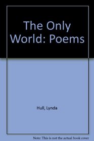 The Only World: Poems