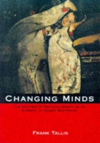 Changing Minds: The History of Psychotherapy As an Answer to Human Suffering