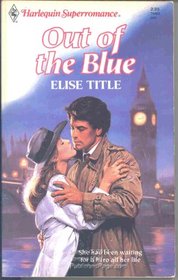 Out of the Blue (Harlequin Superromance, No 363)