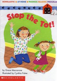 Stop the tot! (Scholastic at-home phonics reading program)