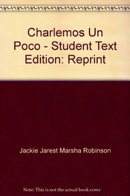 Charlemos Un Poco - Student Text