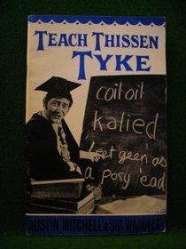 Teach Thyssen Tyke (Yorksher speyks)