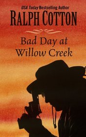 Bad Day at Willow Creek (Wheeler Publishing Large Print Western)