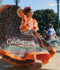 Celebremos el Cinco de Mayo: con fiestas, musica y baile (Holidays Around the World) (Spanish Edition)