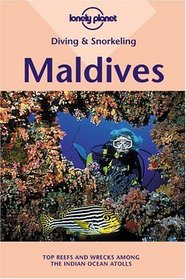 Diving  Snorkeling Maldives (Lonely Planet Diving and Snorkeling Maldives)