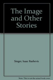 Image, The, and Other Stories