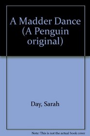 A Madder Dance (A Penguin original)