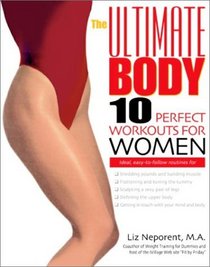 The Ultimate Body : Ten Perfect Workouts for Women