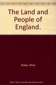 The Land and People of England.