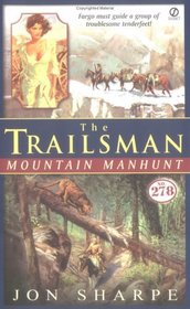 Trailsman #278, The: Mountain Manhunt (Trailsman)
