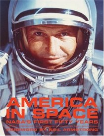 America In Space: NASA's First Fifty Years (Nasa)
